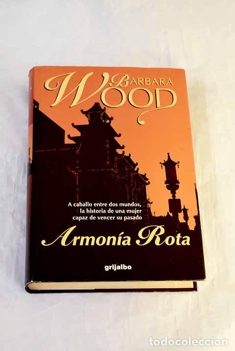 books: Armon&iacute;a rota: Wood, Barbara.- Wood, Barbara