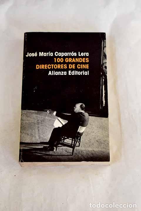 books: 100 grandes directores de cine.- Caparr&oacute;s Lera, Jos&eacute; Mar&iacute;a