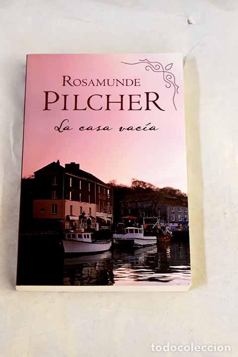 books: La casa vac&iacute;a: Pilcher, Rosamunde.- Pilcher, Rosamunde