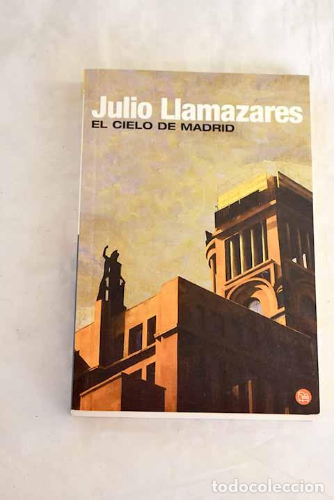 books: El cielo de Madrid: Llamazares, Julio.- Llamazares, Julio
