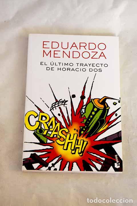 books: El &uacute;ltimo trayecto de Horacio Dos.- Mendoza, Eduardo