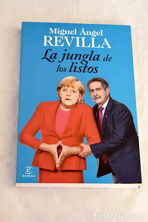 Livres: La jungla de los listos.- Revilla Roiz, Miguel &Aacute;ngel