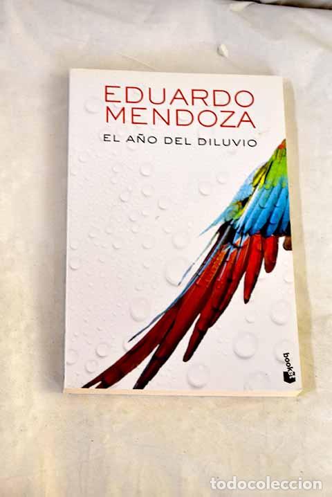 B&uuml;cher: El a&ntilde;o del diluvio: Mendoza, Eduardo.- Mendoza, Eduardo