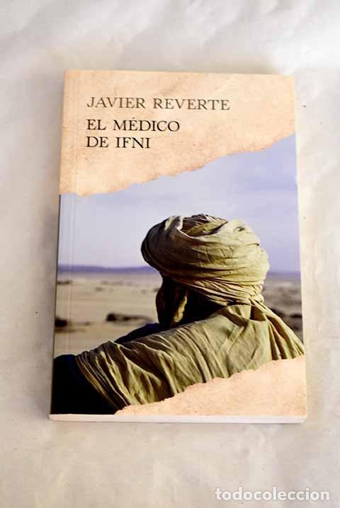 B&uuml;cher: El m&eacute;dico de Ifni: Reverte, Javier.- Reverte, Javier