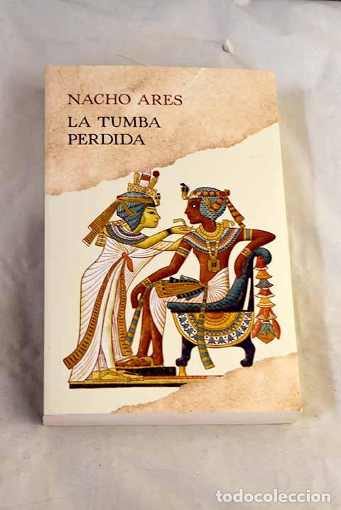 B&uuml;cher: La tumba perdida: Ares, Nacho.- Ares, Nacho