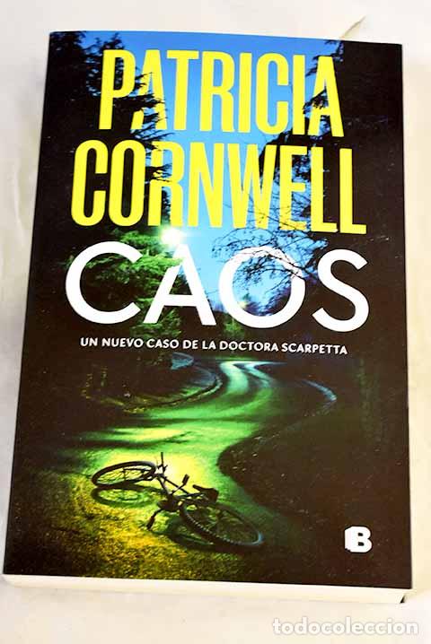 Libros: Caos: Cornwell, Patricia.- Cornwell, Patricia