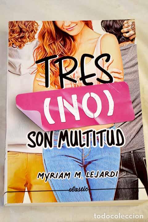 Libros: Tres (no) son multitud.- Lejardi, Myriam M.