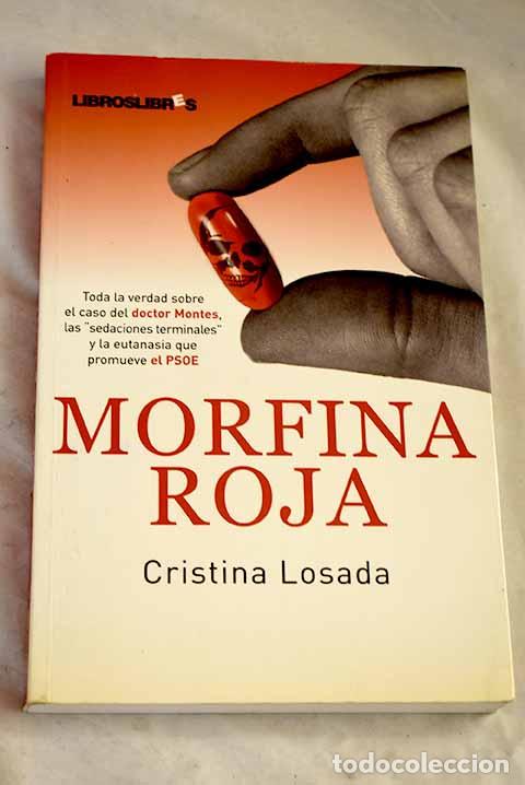 Libros: Morfina roja: Losada, Cristina.- Losada, Cristina