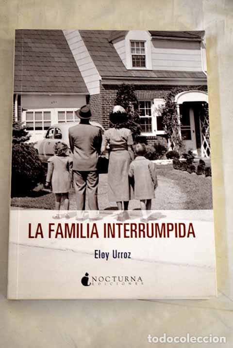 Libros: La familia interrumpida.- Urroz, Eloy
