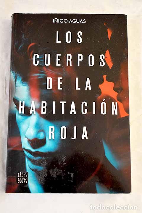 Libros: Los cuerpos de la habitaci&oacute;n roja.- Aguas, &Iacute;&ntilde;igo