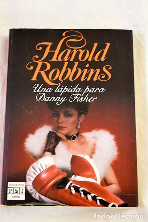 Libros: Una l&aacute;pida para Danny Fisher.- Robbins, Harold