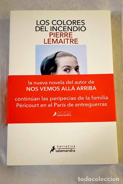 Livres: Los colores del incendio.- Lemaitre, Pierre