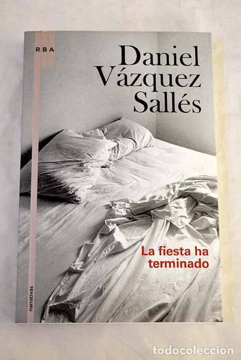 Livres: La fiesta ha terminado.- V&aacute;zquez Sall&eacute;s, Daniel