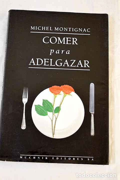Livres: Comer para adelgazar o Los secretos de la nutrici&oacute;n