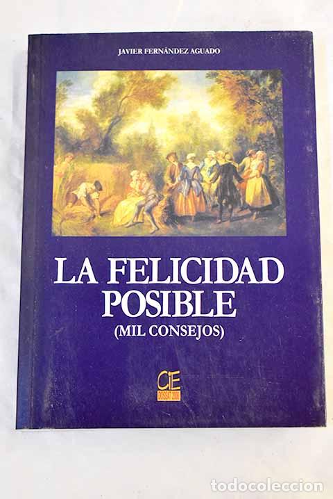 Livres: La felicidad posible.- Fern&aacute;ndez Aguado, Javier