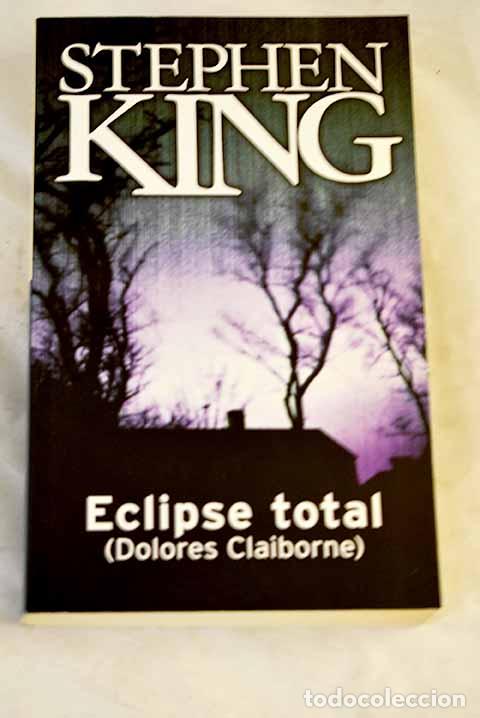 Libros: Eclipse total: (Dolores Claiborne).- King, Stephen - Foto 1