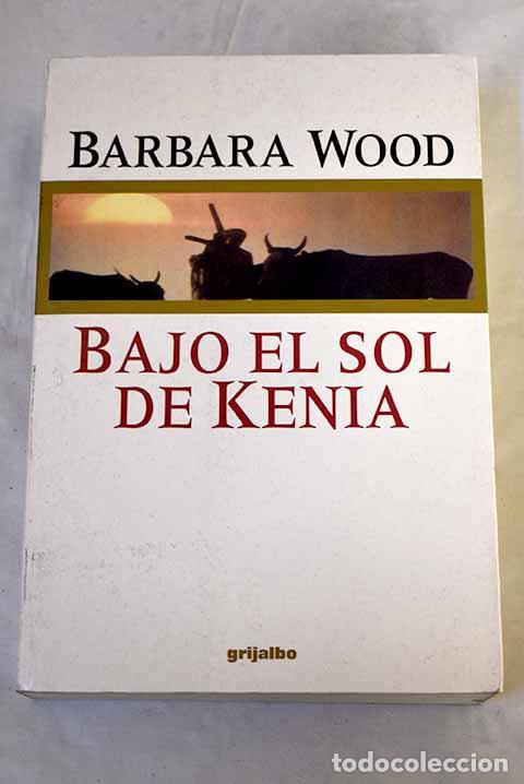 Livres: Bajo el sol de Kenia.- Wood, Barbara
