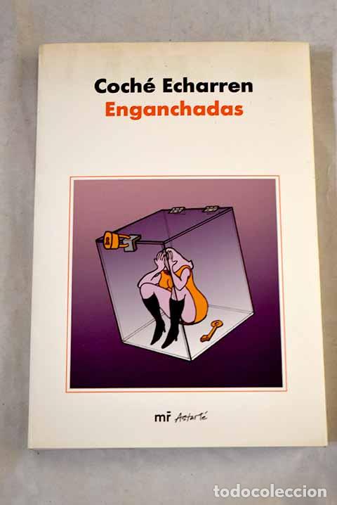 Livres: Enganchadas: Echarren, Coch&eacute;.- Echarren, Coch&eacute;