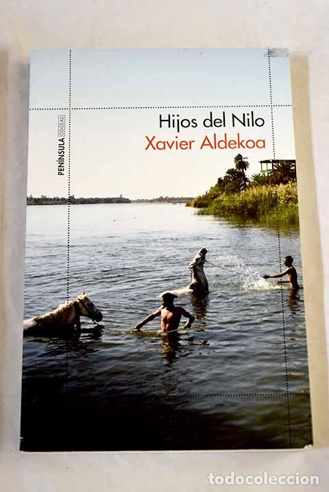 Livres: Hijos del Nilo: Aldekoa, Xavier.- Aldekoa, Xavier