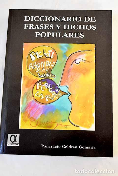 Livres: Diccionario de frases y dichos populares: (comparaciones, ocurrencias.- Celdr&aacute;n Gom&aacute;riz, Pancracio