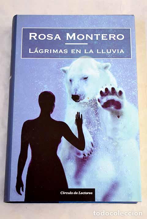 Livres: L&aacute;grimas en la lluvia.- Montero, Rosa