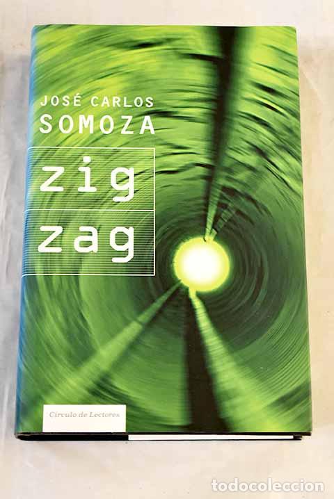 Livres: Zigzag: Somoza, Jos&eacute; Carlos.- Somoza, Jos&eacute; Carlos