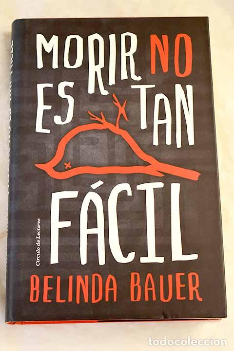 Livres: Morir no es tan f&aacute;cil.- Bauer, Belinda