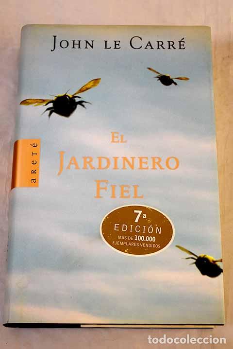 Livres: El jardinero fiel: Le Carr&eacute;, John.- Le Carr&eacute;, John
