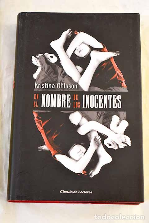 Livres: En el nombre de los inocentes.- Ohlsson, Kristina