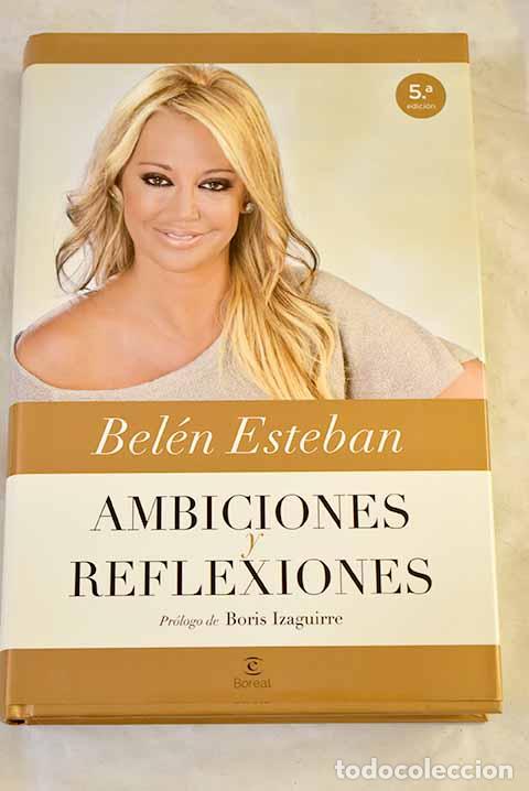 Livres: Ambiciones y reflexiones.- Esteban, Bel&eacute;n