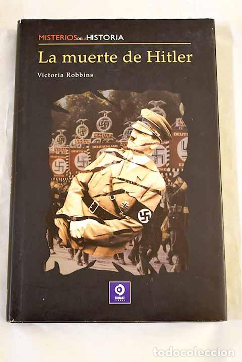 Livres: La muerte de Hitler: Robbins, Victoria.- Robbins, Victoria