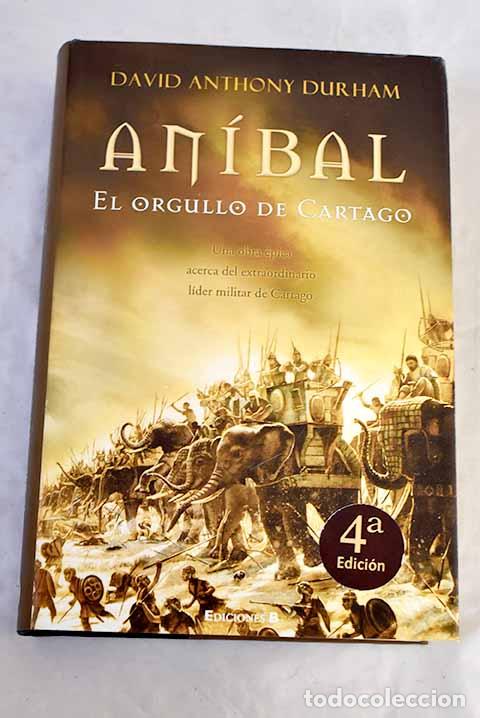Livres: El orgullo de Cartago.- Durham, David Anthony