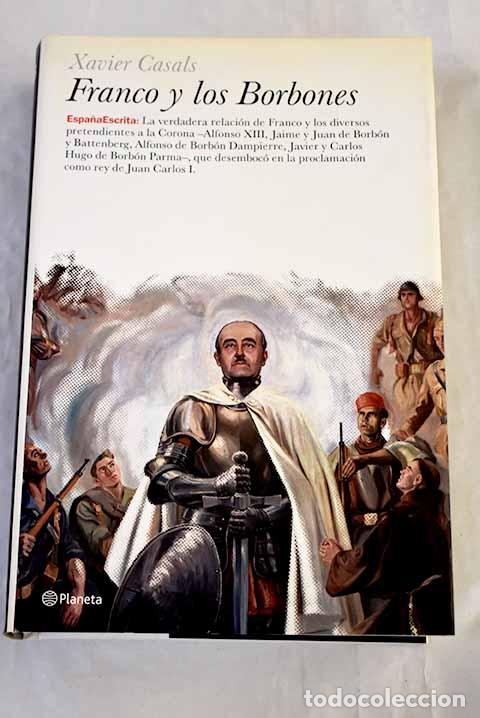 Livres: Franco y los Borbones: la corona de Espa&ntilde;a y sus pretendientes.- Casals, Xavier