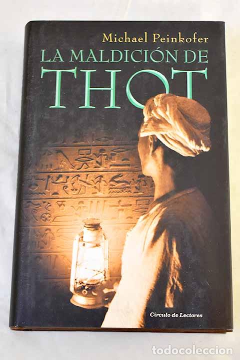 Livres: La maldici&oacute;n de Thot.- Peinkofer, Michael