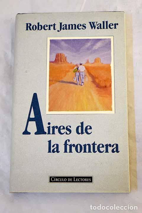 Livres: Aires de la frontera.- Waller, Robert