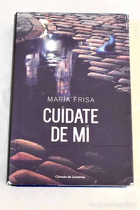 Libri di seconda mano: Cu&iacute;date de m&iacute;: Frisa, Mar&iacute;a.- Frisa, Mar&iacute;a