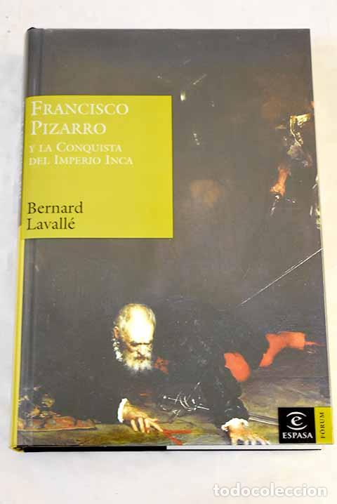 Libri di seconda mano: Francisco Pizarro y la conquista del Imperio Inca.- Lavall&eacute;, Bernard