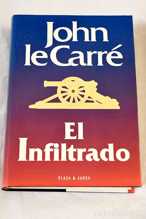 Libri di seconda mano: El infiltrado: Le Carr&eacute;, John.- Le Carr&eacute;, John