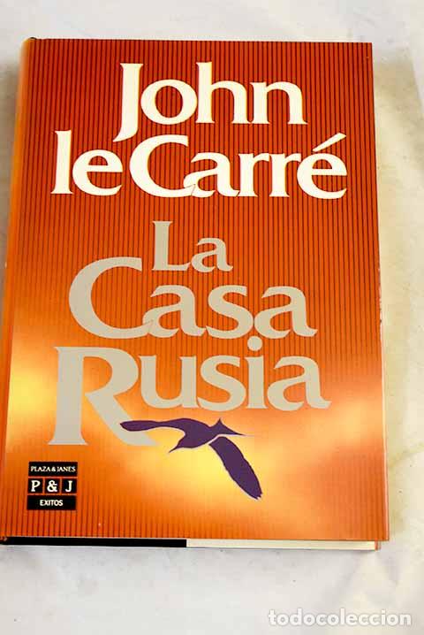 B&uuml;cher: La Casa Rusia: Le Carr&eacute;, John.- Le Carr&eacute;, John