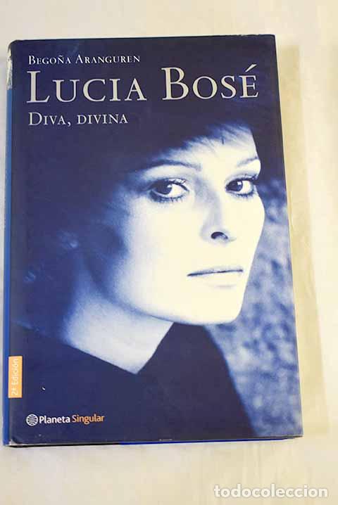B&uuml;cher: Luc&iacute;a Bos&eacute; : diva, divina.- Aranguren, Bego&ntilde;a