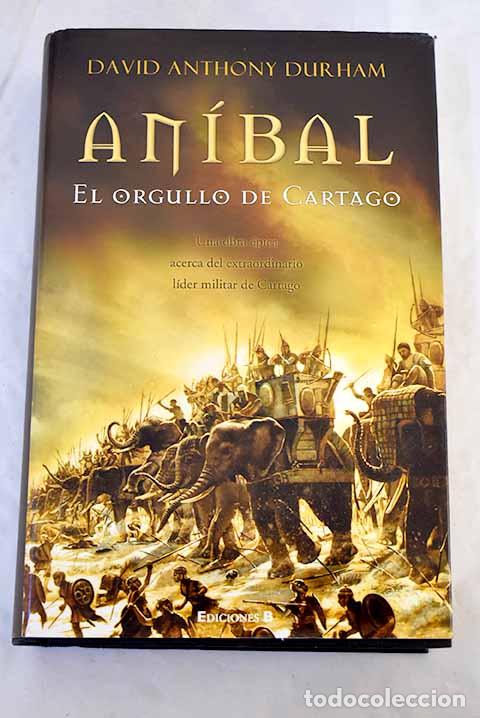B&uuml;cher: El orgullo de Cartago.- Durham, David Anthony