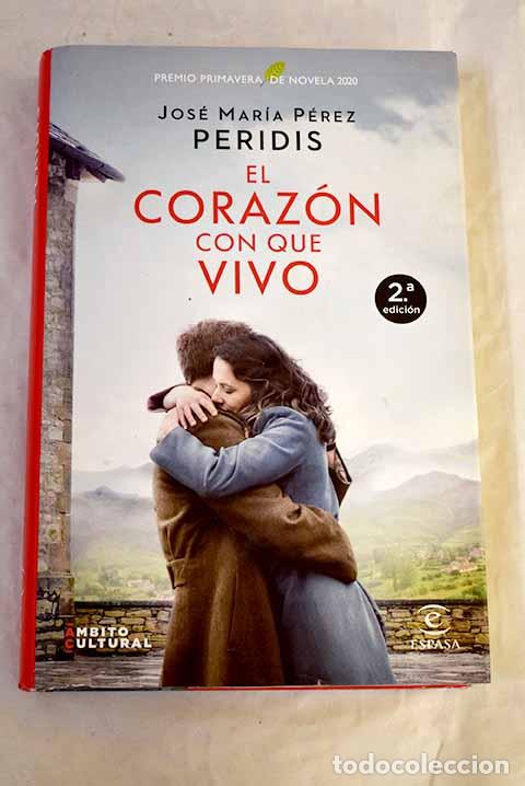 B&uuml;cher: El coraz&oacute;n con que vivo: Premio Primavera de Novela 2020.- Peridis