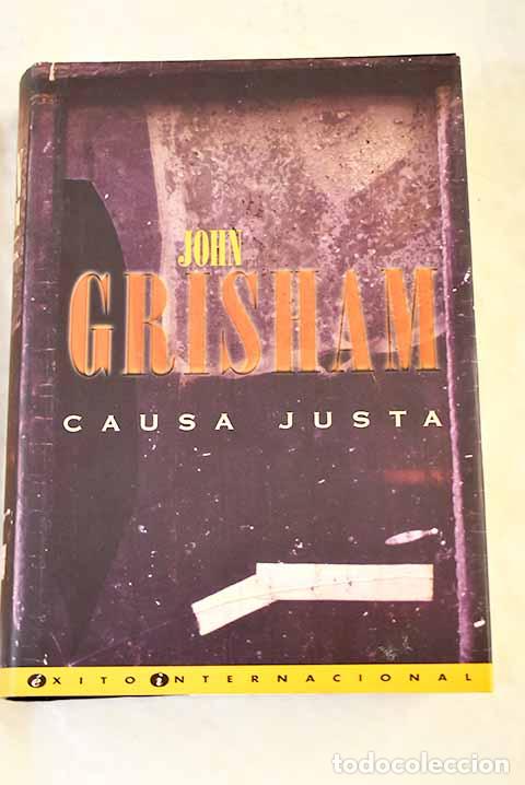 Libros: Causa justa: Grisham, John.- Grisham, John