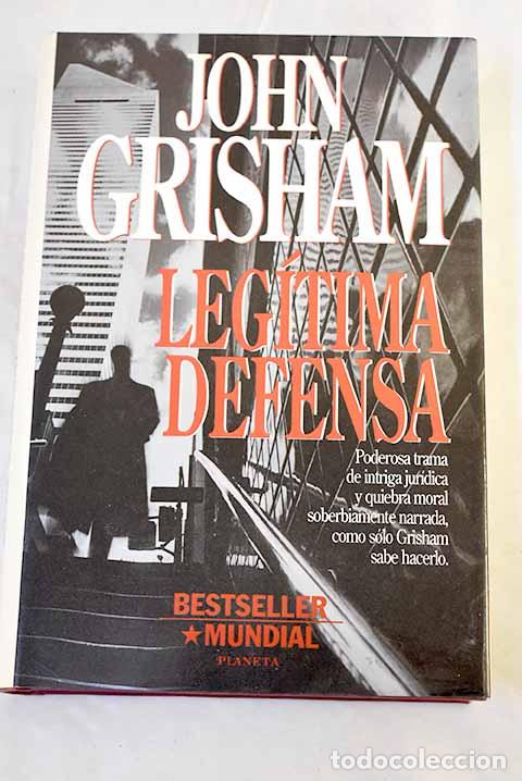 Libros: Leg&iacute;tima defensa: Grisham, John.- Grisham, John