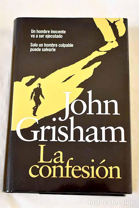Libros: La confesi&oacute;n: Grisham, John.- Grisham, John