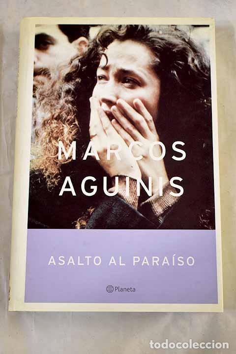 Libros: Asalto al para&iacute;so: Aguinis, Marcos.- Aguinis, Marcos