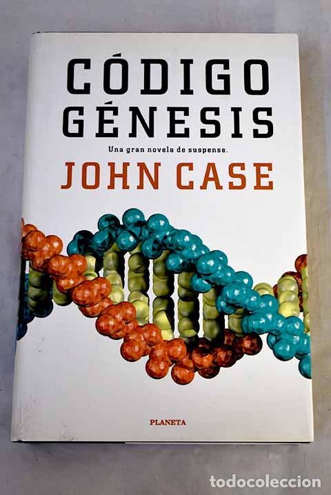 Libros: C&oacute;digo G&eacute;nesis: Case, John.- Case, John