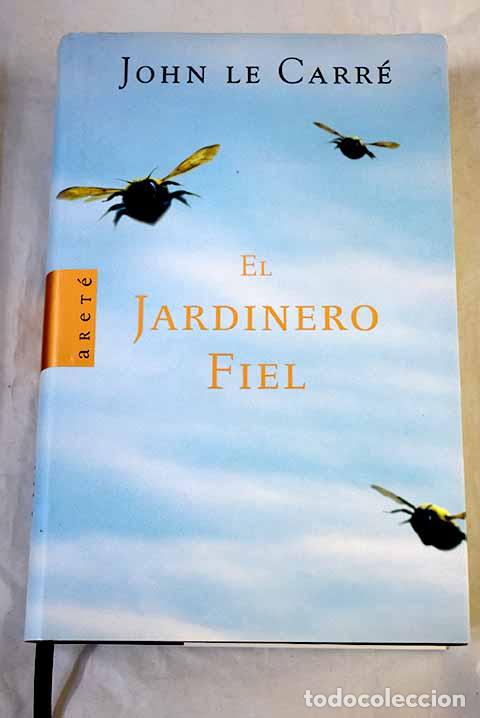 Libros: El jardinero fiel: Le Carr&eacute;, John.- Le Carr&eacute;, John