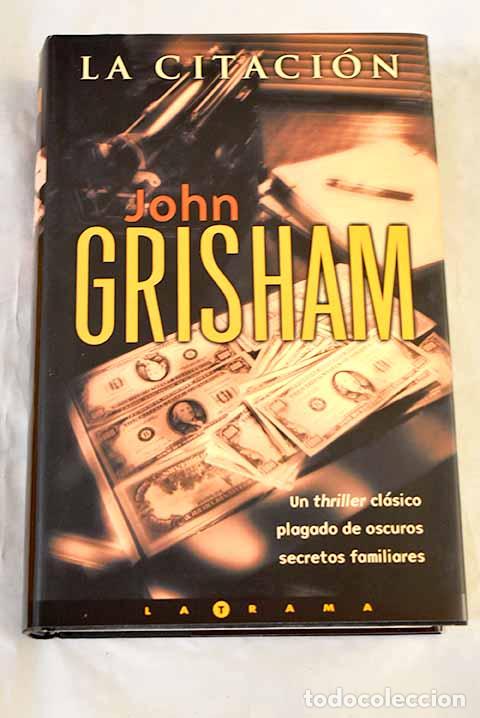 books: La citaci&oacute;n: Grisham, John.- Grisham, John