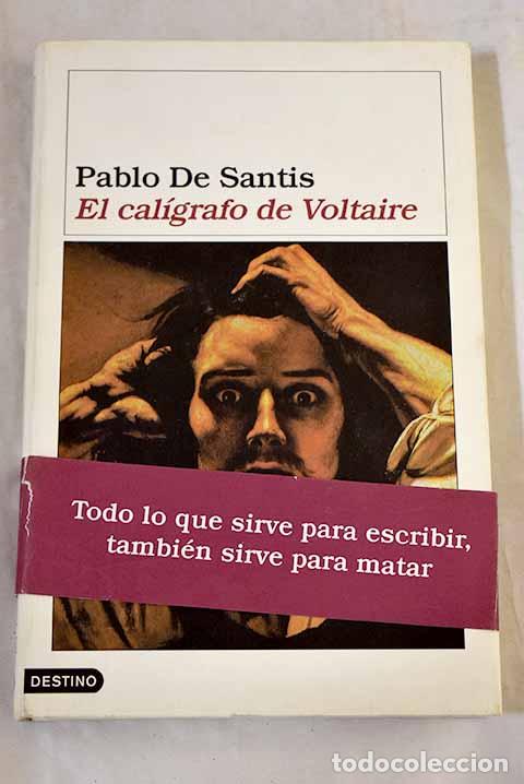 books: El cal&iacute;grafo de Voltaire.- Santis, Pablo de